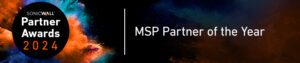 SonicWall MSP Partner of the Year 2024 award